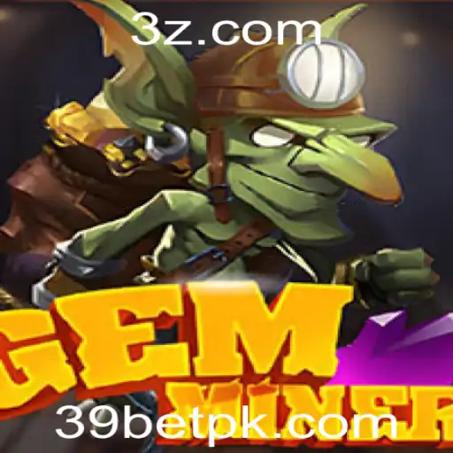 39bet - Explorando o Fascinante Mundo de GemMiner com a Plataforma 39bet